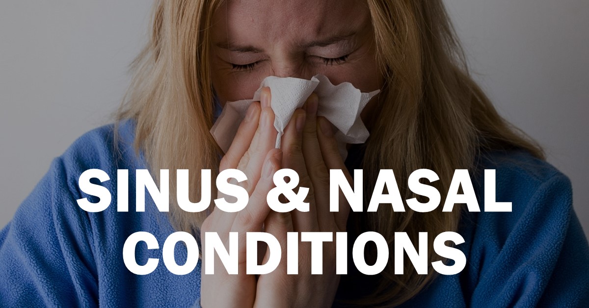 Sinus and Nasal Conditions