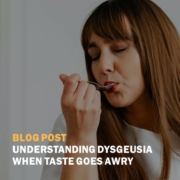 Understanding Dysgeusia When Taste Goes Awry Square