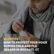 How to Protect Your Voice During Cold and Flu Season in Wolcott CT Square