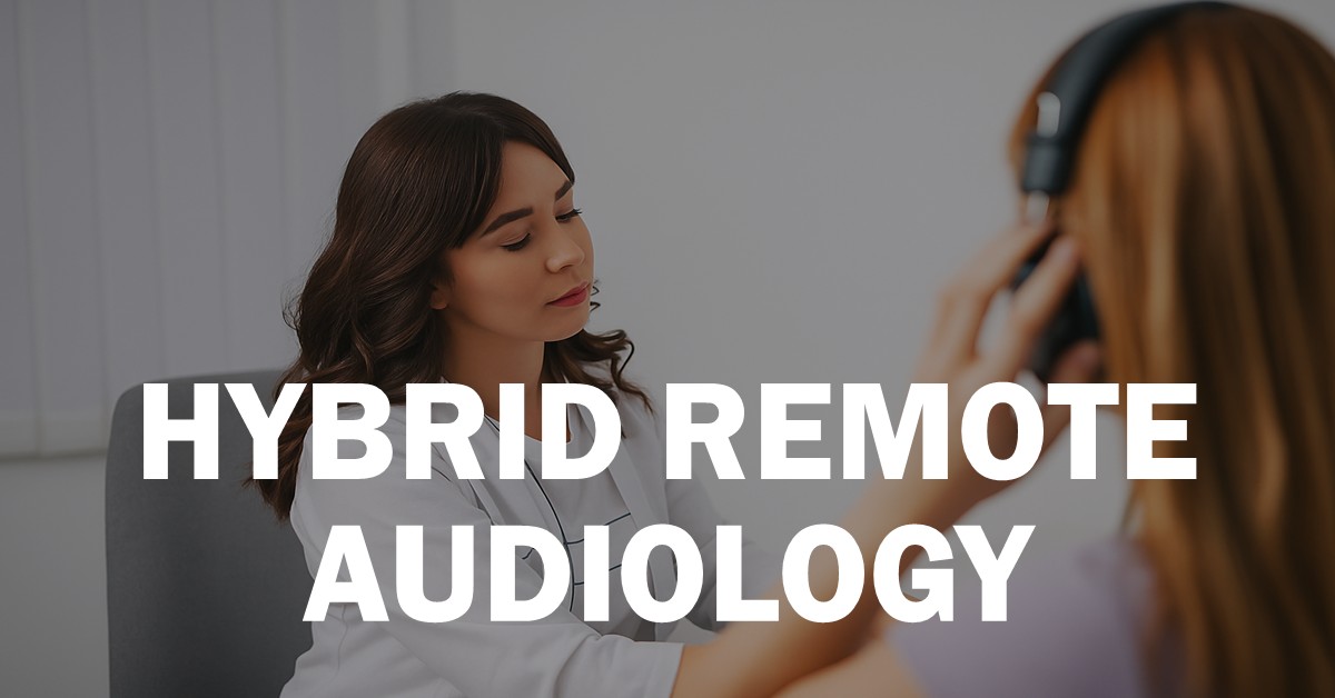 Hybrid Remote Audiology