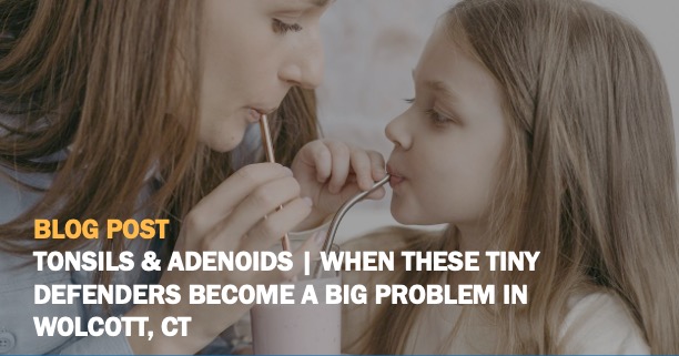 Tonsils & Adenoids Blog Post Rectangle