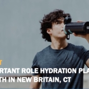 The Important Rold Hydration Plays in Your ENT Health in New Britain CT Blog Post Rectangle