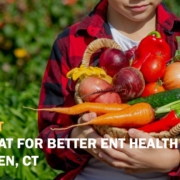How to Eat for Better ENT Health Blog Post