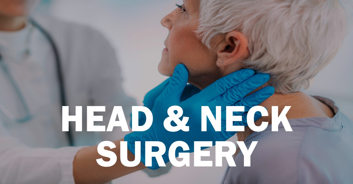 Head & Neck Surgery Head & Neck Surgery